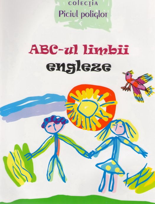 ABC-ul limbii engleze. Colecția piciul poliglot
