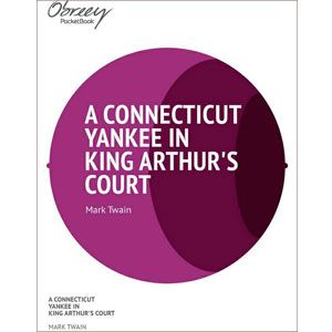 A Connecticut Yankee in King Arthur's Court [eBook]