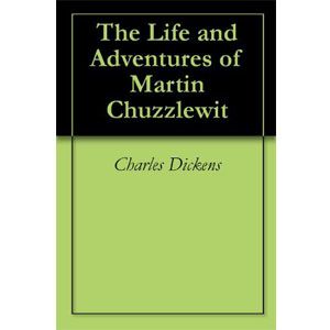 Life and Adventures of Martin Chuzzlewit [eBook]