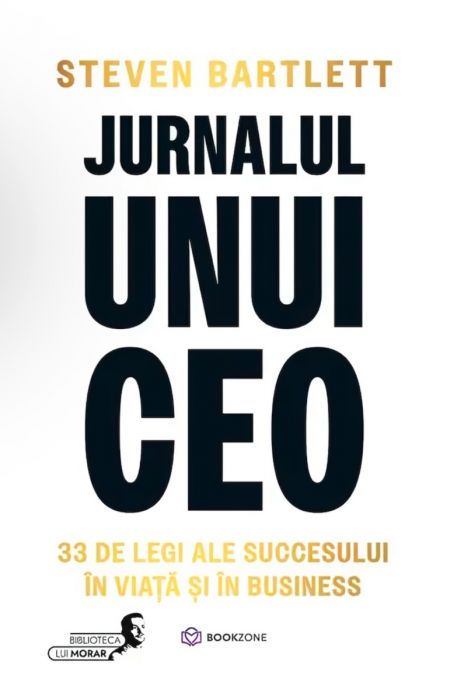 Jurnalul unui CEO - Steven Bartlett (LIVRARE 15 ZILE) 