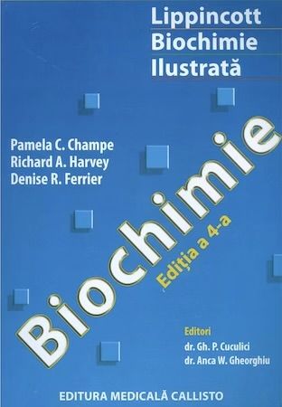 Biochimie. Lippincott Biochimie Ilustrata - Pamela C. Champe, Richard A. Harvey, Denise R. Ferrier (LIVRARE 30 ZILE)