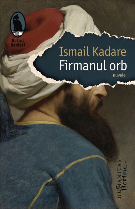 Firmanul Orb - Ismail Kadare (LIVRARE 15 ZILE) 