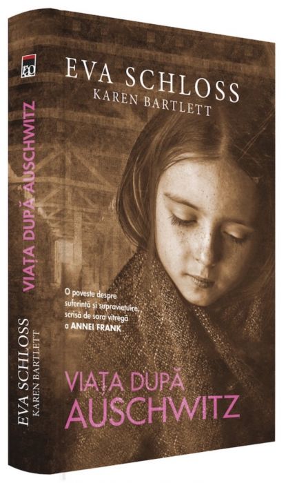 Viata dupa Auschwitz, Eva Schloss,Karen Bartlett (LIVRARE 15 ZILE) 