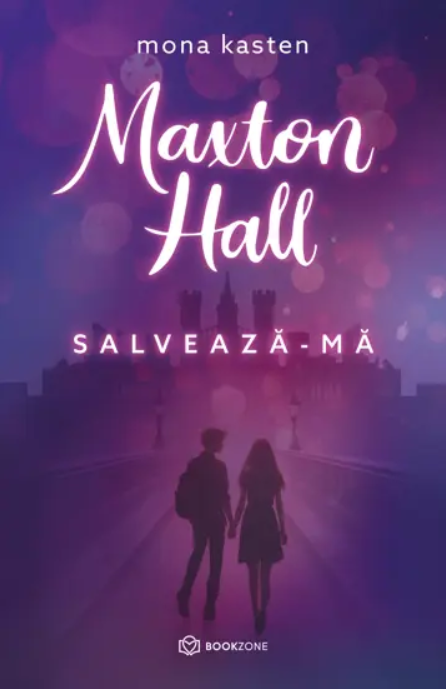 Maxton Hall Vol.1 Salveaza-ma - Mona Kasten (LIVRARE 15 ZILE) 