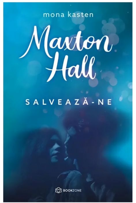 Maxton Hall. Salveaza-ne - Volumul 3, Mona Kasten (LIVRARE 15 ZILE) 