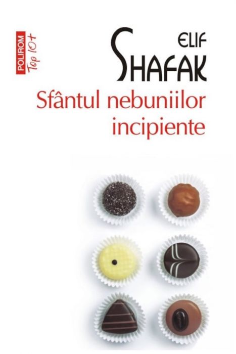 Sfantul nebuniilor incipiente, Elif Shafak (LIVRARE 15 ZILE) 