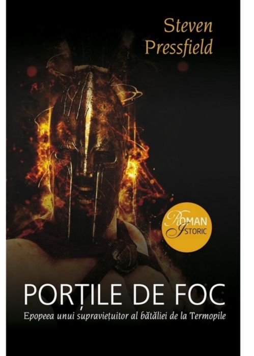 Portile De Foc - Steven Pressfield (LIVRARE 15 ZILE) 