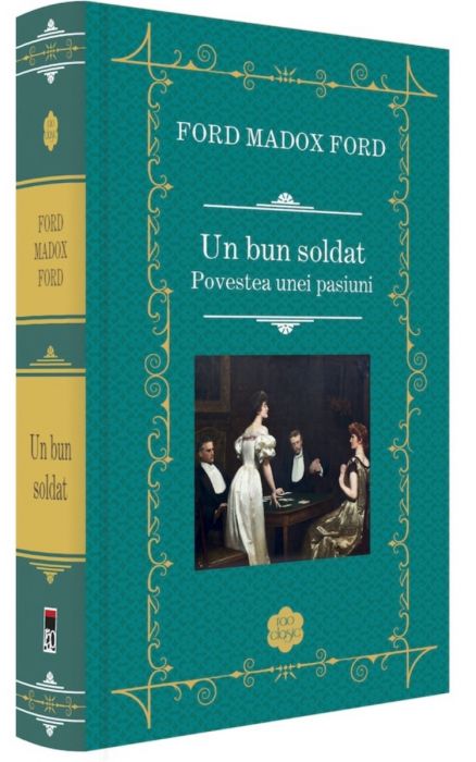 Un bun soldat - Ford Madox Ford (LIVRARE 15 ZILE) 