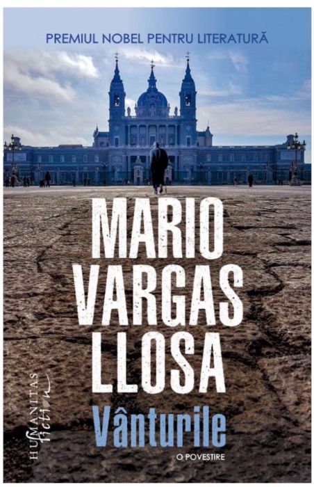 Vanturile. O povestire, Mario Vargas Llosa (LIVRARE 15 ZILE) 