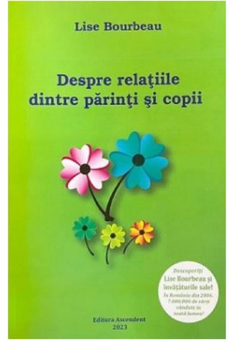 Depre Relatiile Dintre Parinti Si Copii - Lise Bourbeau (LIVRARE 15 ZILE) 