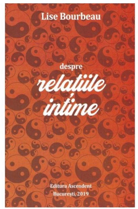 Despre relatiile intime - Lise Bourbeau (LIVRARE 15 ZILE) 