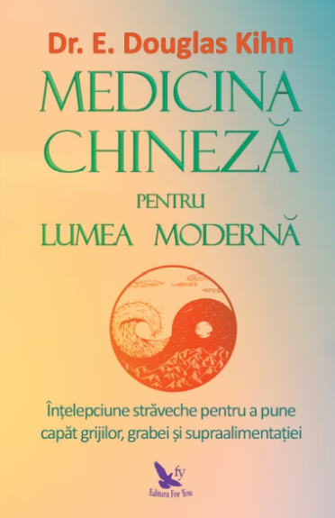 Medicina chineza pentru lumea moderna (LIVRARE 15 ZILE)