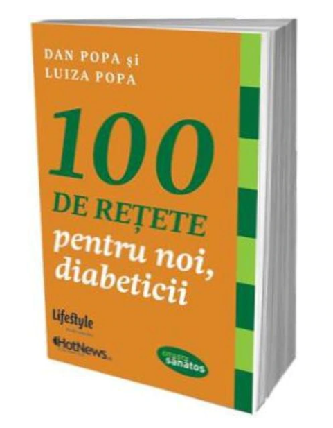 100 de retete pentru noi, diabeticii (LIVRARE: 7 ZILE)